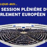 Explique-moi... La session plénière du parlement européen